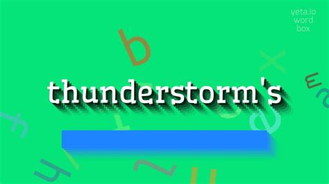 how to pronounce thunderstorm|THUNDERSTORM .